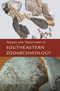 Trends and Traditions in Southeastern Zooarchaeology