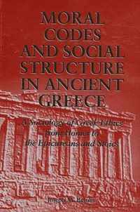 Moral Codes and Social Structure in Ancient Greece