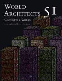 World Architects 51 Concepts & Works