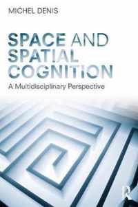 Space and Spatial Cognition