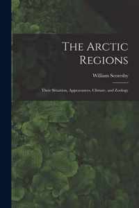 The Arctic Regions [microform]