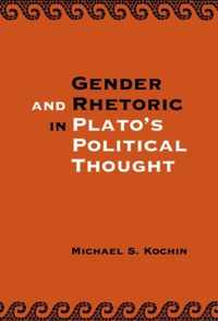 Gender and Rhetoric in Plato's Political Thought