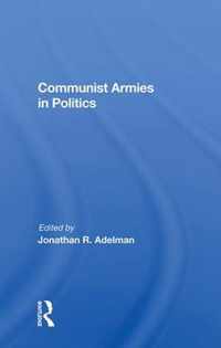 Communist Armies in Politics