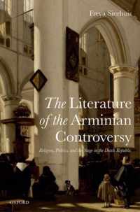 The Literature of the Arminian Controversy