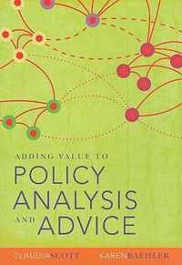 Adding Value to Policy Analysis and Advice