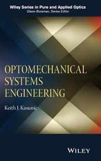 Optomechanical Systems Engineering