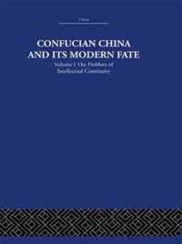 Confucian China and Its Modern Fate