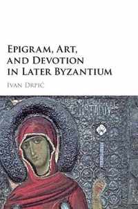 Epigram, Art, and Devotion in Later Byzantium