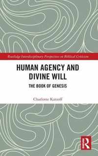 Human Agency and Divine Will