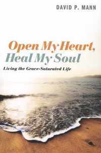 Open My Heart, Heal My Soul