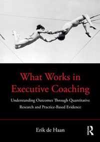 What Works in Executive Coaching