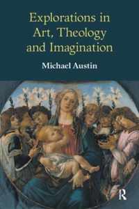 Explorations in Art, Theology and Imagination