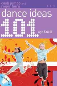 101 Dance Ideas Age 5-11