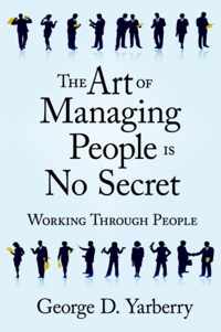 The Art of Managing People Is No Secret