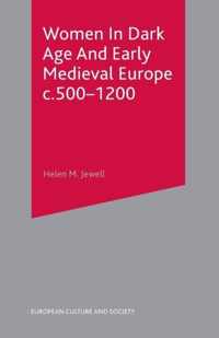 Women In Dark Age And Early Medieval Europe c 500 1200