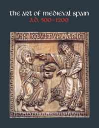 The Art of Medieval Spain, A.D. 500-1200