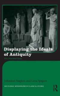 Displaying the Ideals of Antiquity