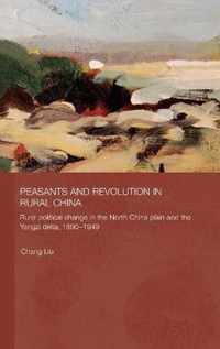 Peasants and Revolution in Rural China