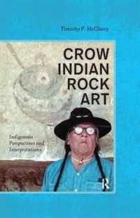 Crow Indian Rock Art: Indigenous Perspectives and Interpretations