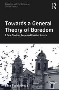 Towards a General Theory of Boredom