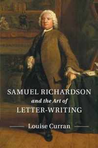 Samuel Richardson and the Art of Letter-Writing