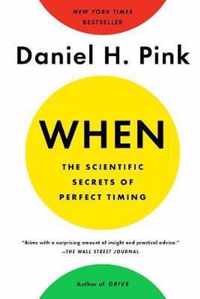 When: The Scientific Secrets of Perfect Timing