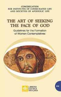 The Art of Seeking the Face of God. Guidelines for the Formation of Women Contemplatives