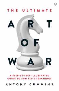 The Ultimate Art of War: A Step-By-Step Illustrated Guide to Sun Tzu's Teachings