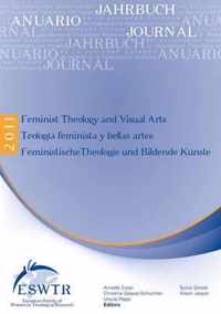 Feminist Theology and Visual Arts - Teologia Feminista Y Bellas Artes - Feministische Theologie Und Bildende Kunste