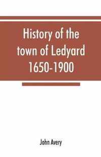 History of the town of Ledyard, 1650-1900