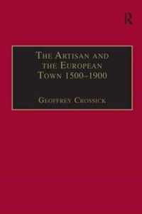 The Artisan and the European Town, 1500-1900