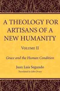 A Theology for Artisans of a New Humanity, Volume 2