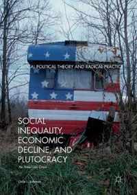 Social Inequality, Economic Decline, and Plutocracy