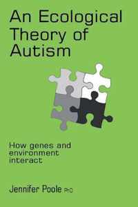 An Ecological Theory of Autism