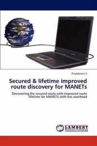 Secured & lifetime improved route discovery for MANETs