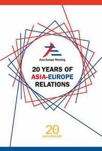 20 Years of Asia-europe Relations