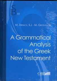 A Grammatical Analysis of the Greek New Testament