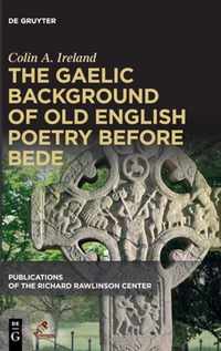 The Gaelic Background of Old English Poetry before Bede