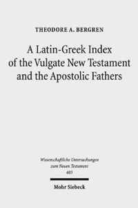 A Latin-Greek Index of the Vulgate New Testament and the Apostolic Fathers