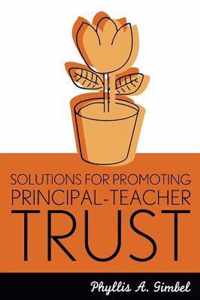 Solutions for Promoting Principal-Teacher Trust