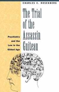 The Trial of the Assassin Guiteau