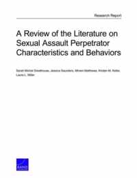 A Review of the Literature on Sexual Assault Perpetrator Characteristics and Behaviors