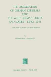 The Assimilation of German Expellees into the West German Polity and Society Since 1945