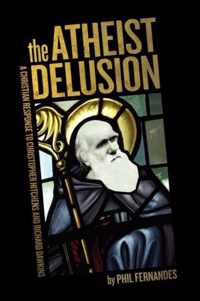 The Atheist Delusion