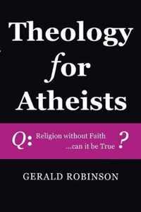 Theology for Atheists