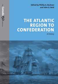 The Atlantic Region to Confederation