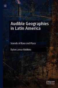 Audible Geographies in Latin America