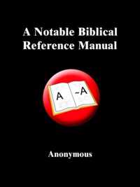 A Notable Biblical Reference Manual