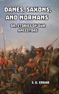 Danes, Saxons, and Normans