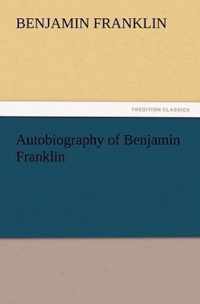 Autobiography of Benjamin Franklin